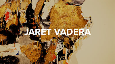 JARET VADERA 2016 - 2017 Artist-Researcher in Residence